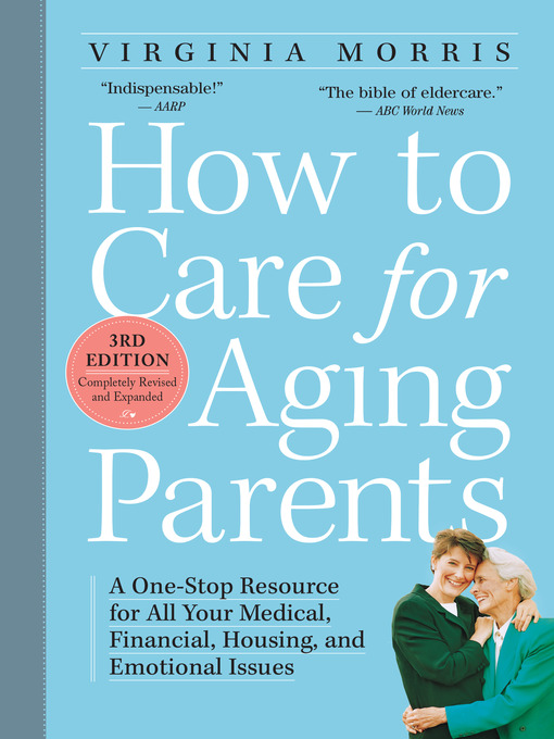 Title details for How to Care for Aging Parents by Virginia Morris - Available